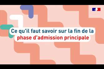 Ce qu'il faut savoir sur la fin de la phase d'admission principale