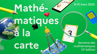 Semaine des mathématiques du 6 au 15 mars 2023